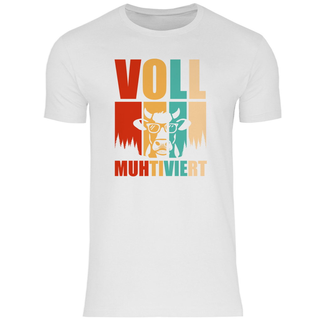Voll Muhtiviert - Shirt