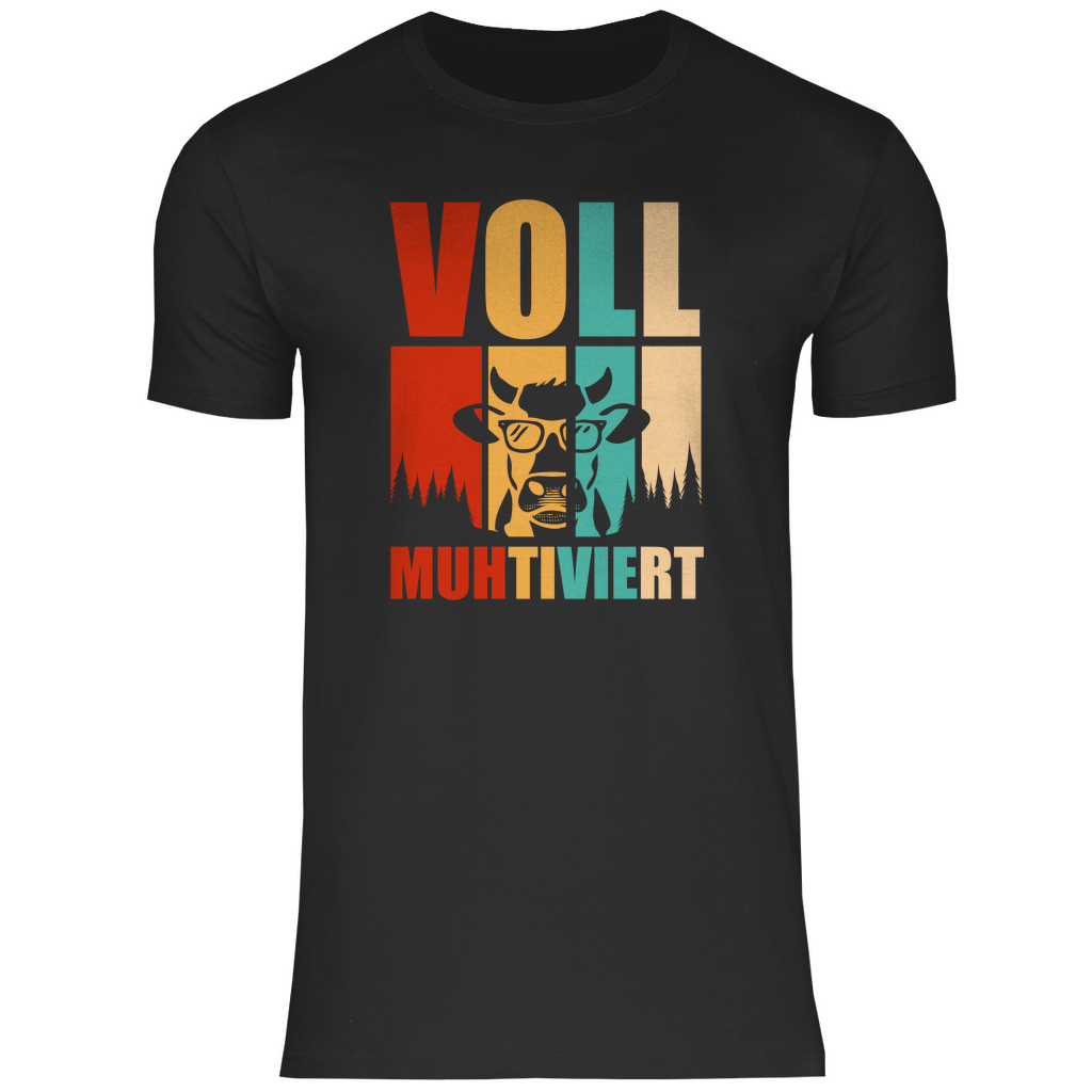 Voll Muhtiviert - Shirt