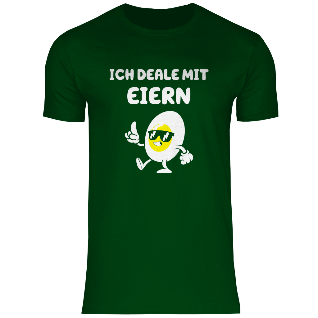 Ich deale mit Eiern - Shirt