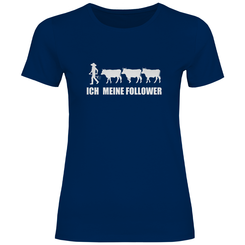 Ich und meine Follower (Kühe) - Damen Shirt - Bauer sucht Shirt - Geschenke - Landwirtschaft - Bauer - Dorfkind - XS
