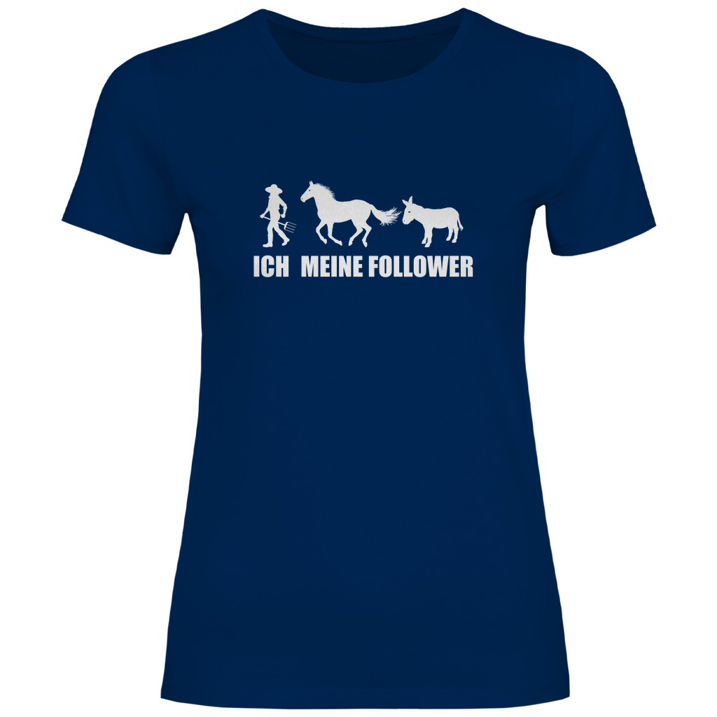 Ich und meine Follower (Pferd & Esel) - Damen Shirt - Bauer sucht Shirt - Geschenke - Landwirtschaft - Bauer - Dorfkind - XS
