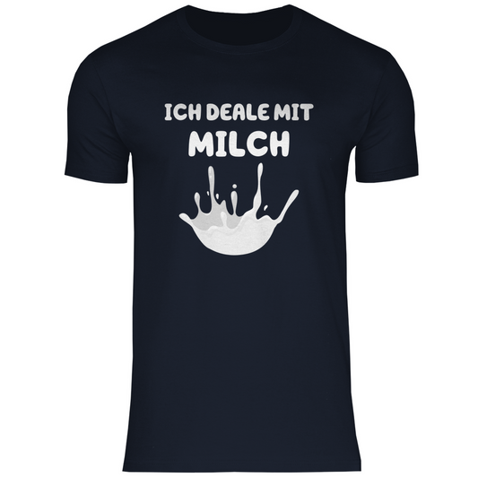Ich deale mit Milch - Shirt