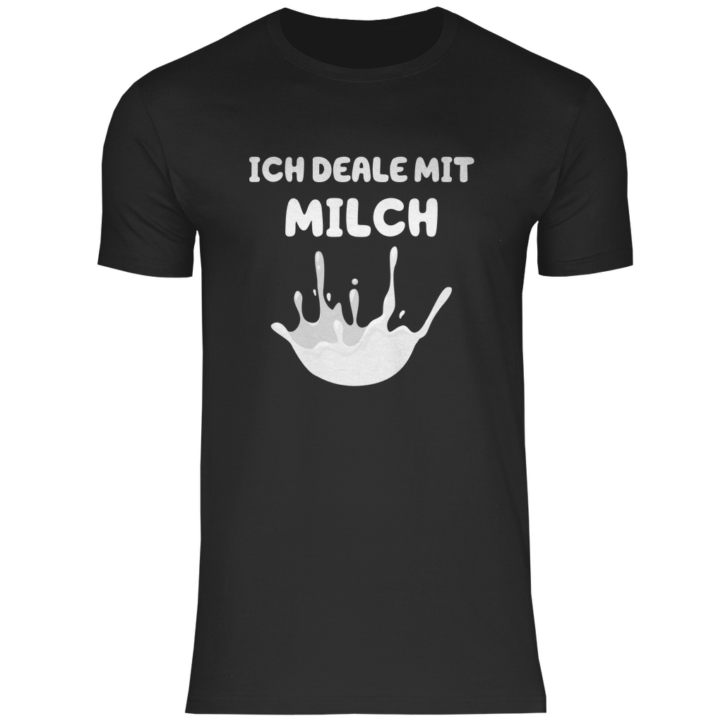 Ich deale mit Milch - Shirt