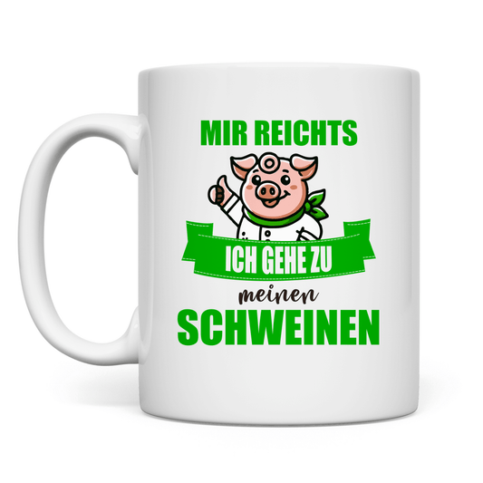 Mir reichts! Schweine - Tasse - Bauer sucht Shirt - Geschenke - Landwirtschaft - Bauer - Dorfkind - 