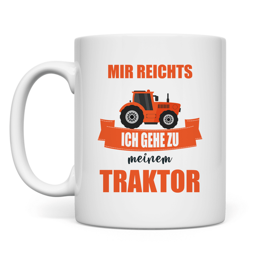 Mir reichts! Traktor - Tasse - Bauer sucht Shirt - Geschenke - Landwirtschaft - Bauer - Dorfkind - 