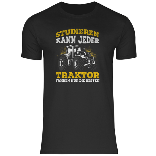 Studieren kann jeder - Shirt - Bauer sucht Shirt - Geschenke - Landwirtschaft - Bauer - Dorfkind - XS